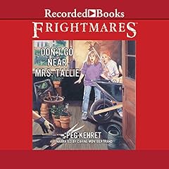 Don't Go Near Mrs. Tallie Audiobook By Peg Kehret cover art