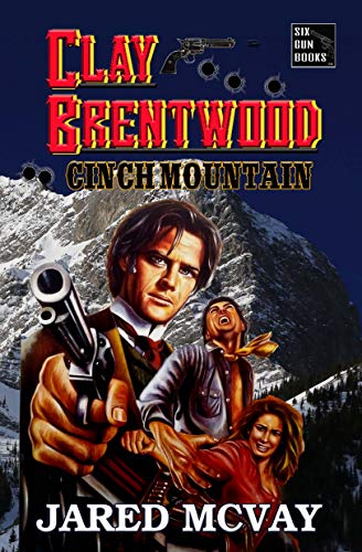 Cinch Mountain (Clay Brentwood Book 4)