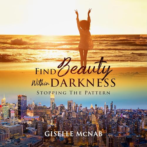 Find Beauty Within Darkness (Revised and Updated Edition) -- Giselle McNab episode artwork