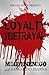 Loyalty & Betrayal