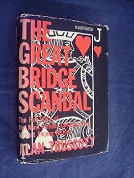 Hardcover The Great Bridge Scandal: The Full Story of the Most Famous Cheating Case in Card Playing History Book
