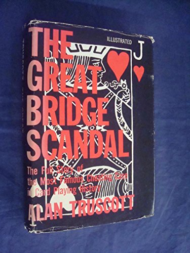 The Great Bridge Scandal: The Full Story of the... B0006BVHIW Book Cover