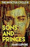 Sons and Princes (The Invictus Cycle)