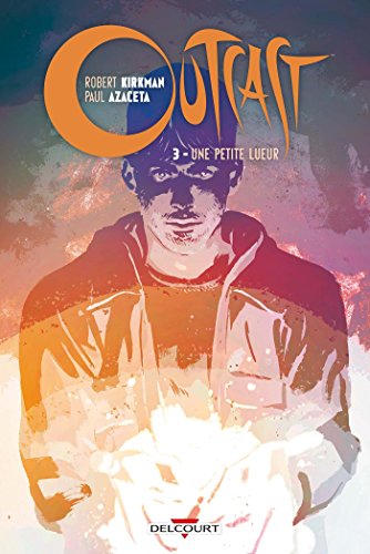 Outcast T3: Une petite lueur