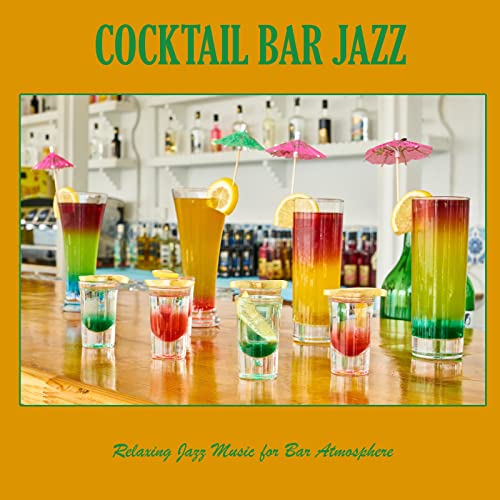 Cocktail Bar Jazz Relaxing Jazz Music for Bar Atmosphere von VARIOUS