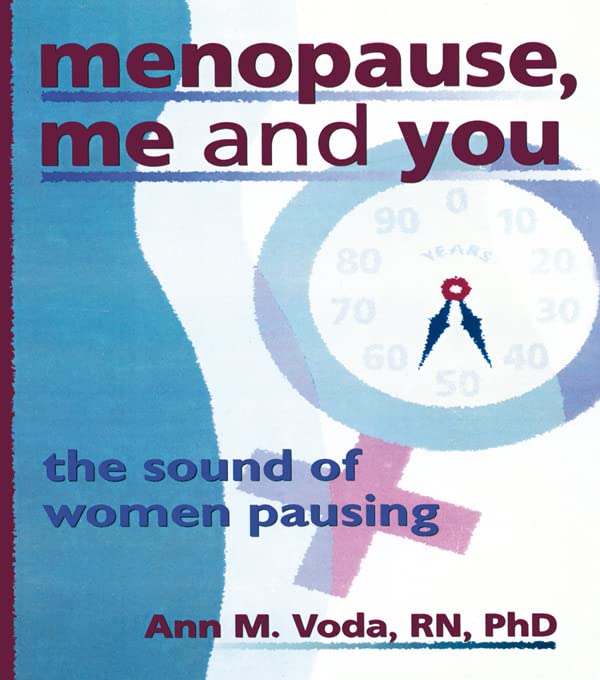 Menopause, Me and You: The Sound of Women Pausing      1st Edition, Kindle Edition