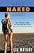 Produktbild Bare Naked Nomad: The ultimate guide to traveling the world (Even if all you have is a backpack and a dream)
