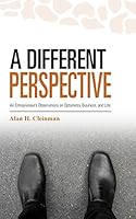 A Different Perspective: An Entrepreneur's Observations on Optometry, Business, and Life 1495168735 Book Cover
