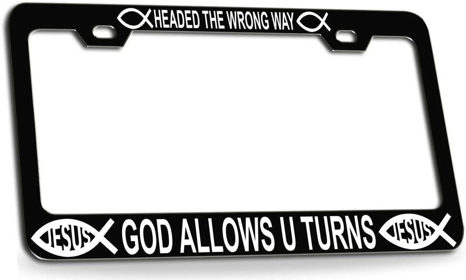 Headed The Wrong Way GOD Allows U Turns Religious Christian Jesus Quality Black Metal Car SUV Truck License Plate Frame n65