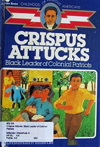 Crispus Attucks: Black Leader of Colonial Patriots 0606031863 Book Cover