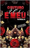  O Futuro Rei é Meu (Trilogia Príncipes Livro 1) (Portuguese Edition)