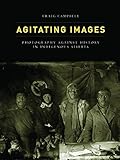 Agitating Images: Photography against History in Indigenous Siberia (First Peoples: New Directions in Indigenous Studies)