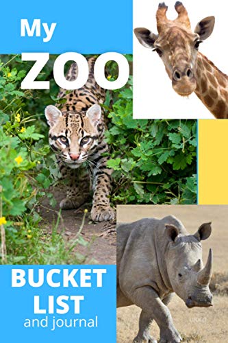 My Zoo Bucket List and Journal (Ultimate Bucket List Books!)