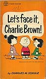 Let's Face It Charlie Brown: Selected Cartoons From Go Fly a Kite Charlie Brown, Vol. 2