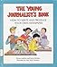 The Young Journalist's Book: How to Write and Produce Your Own Newspaper