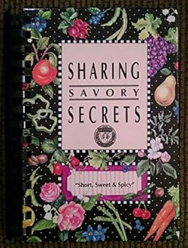 Spiral-bound Sharing Savory Secrets - Soroptimist International of Hesperia and Victor Valley - Victorville, California- Blue Earth, Minnesota Book