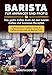 Barista für Anfänger und Profis: Das große Kaffee Buch mit den besten Kaffee und Espresso Rezepten - Kaffeebohnen mahlen, rösten & Kaffee kochen wie ein Barista Profi