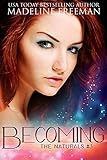 Becoming (The Naturals Book 3)