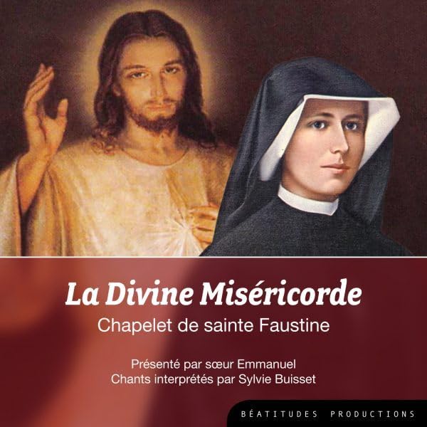 CD Chapelet de la Divine Miséricorde. Chapelet de Sainte Faustine. Chants par Sylvie Buisset Emmanuel, Sr