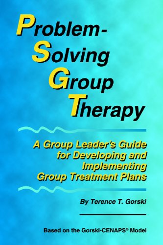 Problem-Solving Group Therapy: A Group Leader's Guide for Developing and Implementing Group Treatment Plans