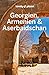 LONELY PLANET Reiseführer Georgien, Armenien & Aserbaidschan: Eigene Wege gehen und Einzigartiges erleben. Ein Leben günstig Kaufen-LONELY PLANET Reiseführer Georgien, Armenien & Aserbaidschan: Eigene Wege gehen und Einzigartiges erleben.