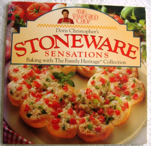 The Pampered Chef Doris Christopher's Stonewear Sensations (Baking with the Family Heritage Collection)