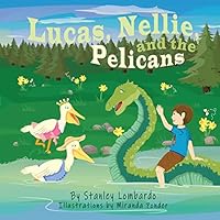 Lucas, Nellie, and the Pelicans (The Adventures of Lucas and Nellie) B08BWF2JVB Book Cover