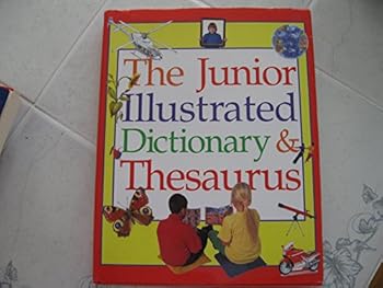 Hardcover The Junior Illustrated Dictionary & Thesaurus Book