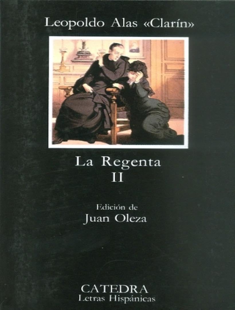 La regenta / the Regent: 2 (Letras Hispánicas)