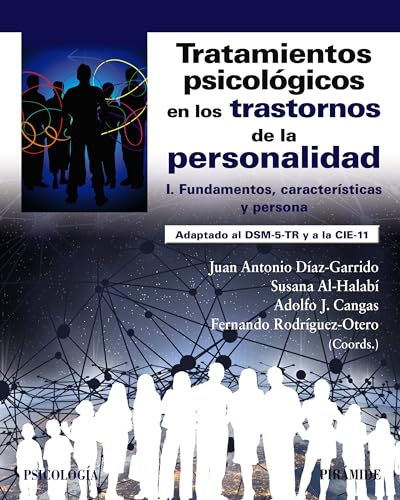 Tratamientos psicológicos en los trastornos de la personalidad I: Fundamentos, características y persona (Psicología)