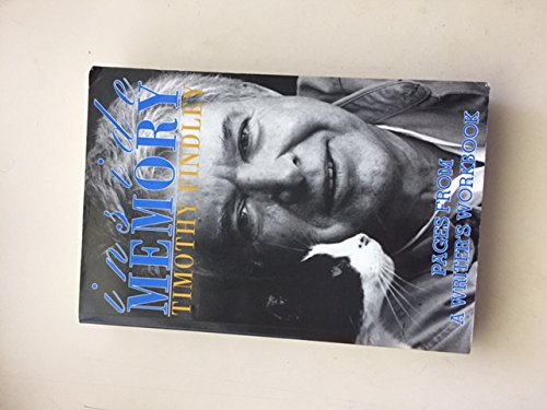 INSIDE MEMORY: PAGES FROM A WRITER'S WORKBOOK By Timothy Findley **Excellent**