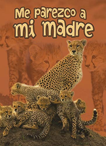 Rourke Educational Media Me parezco a mi madre: I Look Like My Mother (My Science Library) (Spanish Edition)