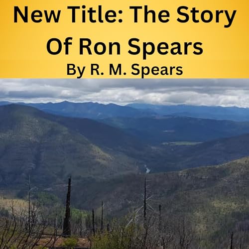 The Miner: The story Of Ron Spears by R.M Spears episode artwork