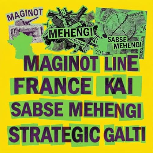 Maginot Line France ki Sabse Mehengi Strategic Galti