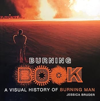 Paperback Burning Book: A Visual History of Burning Man Book