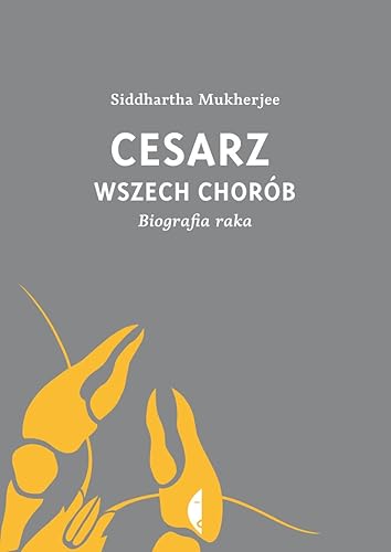 Cesarz wszech chorob: Biografia raka