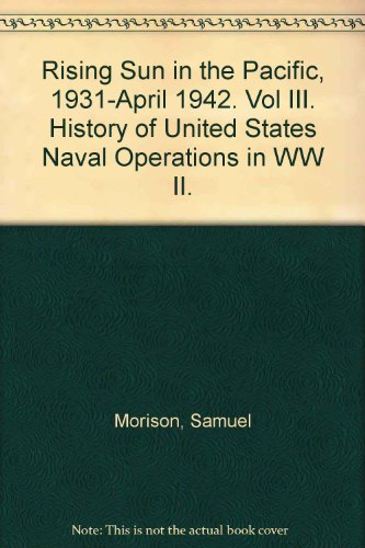 Rising Sun in the Pacific, 1931-April 1942. Vol... B00DJU98WY Book Cover