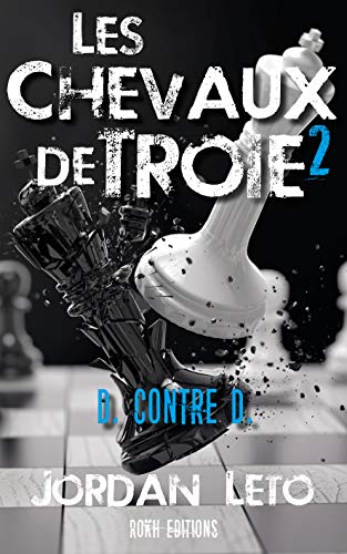 👏📂📖📔 Télécharger 📱🔊 LES CHEVAUX DE TROIE 2: D. contre D. Gratuit