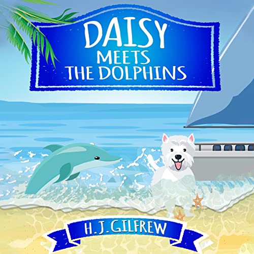 Daisy Meets the Dolphins by H.J. Gilfrew episode artwork