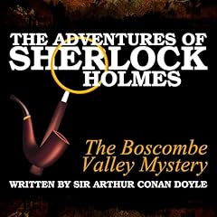 The Adventures of Sherlock Holmes: The Boscombe Valley Mystery Audiobook By Arthur Conan Doyle cover art
