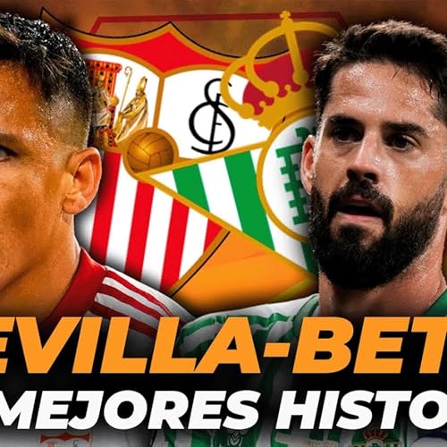 『ANÉCDOTAS, HISTORIAS y RECUERDOS que hacen del SEVILLA-BETIS un PARTIDO MUY ESPECIAL | Minuto 116』のカバーアート