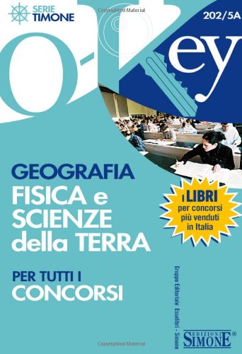 Geografia fisica e scienze della terra per tutti i...
