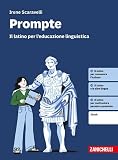 irene scaravelli 50 lezioni di latino soluzioni  Prompte. Il latino per l\'educazione linguistica. Per le Scuole superiori