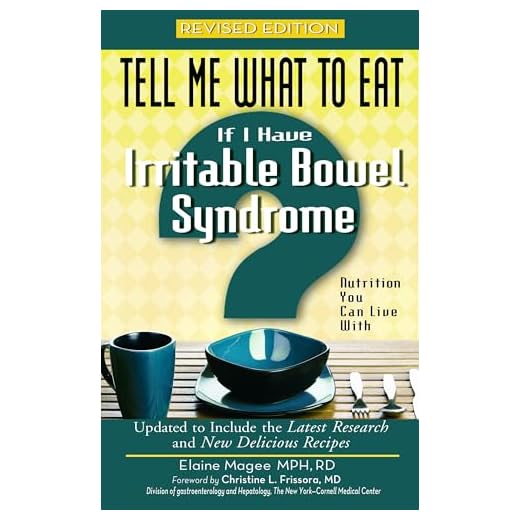Tell Me What to Eat If I Have Irritable Bowel Syndrome, Revised Edition: Nutrition You Can Live With (Tell Me What to Eat series)