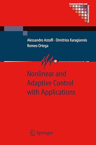Nonlinear and Adaptive Control with Applications (Communications and Control Engineering)