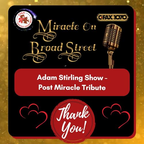 Adam Stirling Show - Post Miracle Tribute