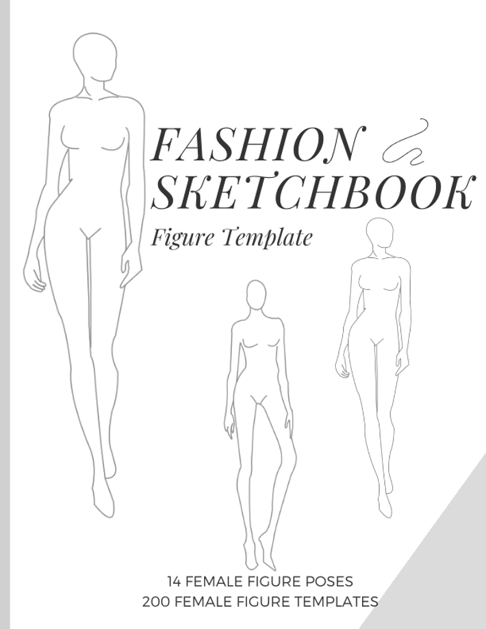 Fashion Sketchbook Figure Template: 200 Female Figure Template for Easy Sketching/ Design Styles and Portfolio Building