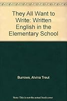 They All Want to Write: Written English in the Elementary School 020802042X Book Cover