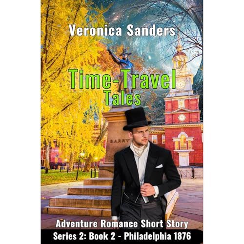 Time-Travel Tales S2: Book 2- Philadelphia 1876 Audiolibro Por Veronica Sanders arte de portada