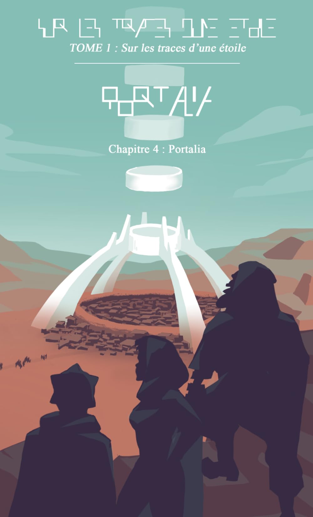 Tome 1 : sur les traces d'une étoile: Chapitre 4 : Portalia